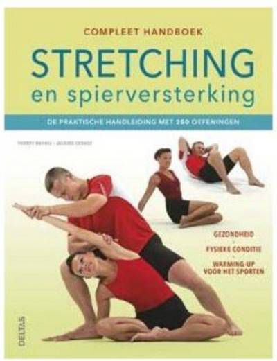Compleet handboek stretching en spierversterking Thierry Waymel en Jacques Choque
