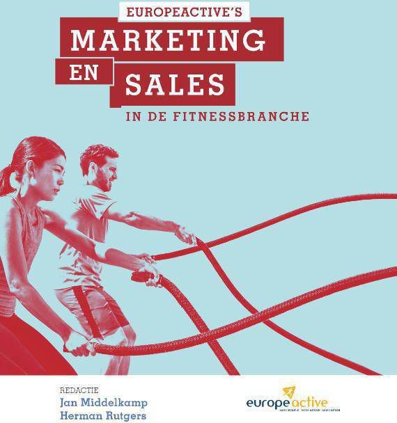 Marketing en Sales in de Fitnessbranche Peter Van der Steege, Bryan O’Rourke, Emma Barry, e.a.